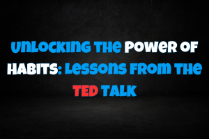 the power of habit ted talk